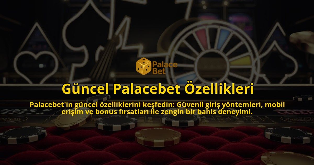 Guncel-Palacebet-Ozellikleri-overlay-1769020048.jpg
