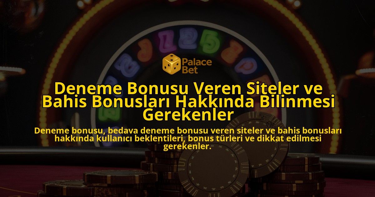 Deneme-Bonusu-Veren-Siteler-ve-Bahis-Bonuslari-Hakkinda-Bilinmesi-Gerekenler-overlay-1778190935.jpg